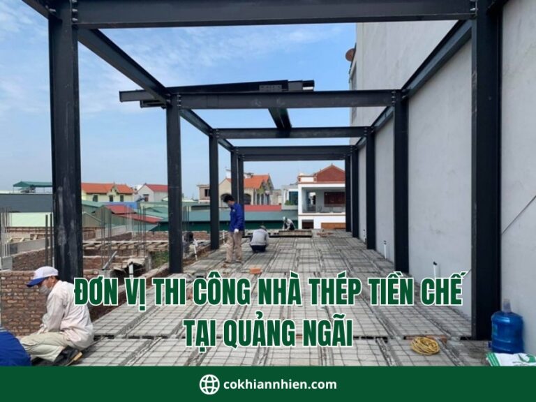 thi công nhà tiền chế hàng đầu tại Quảng Ngãi